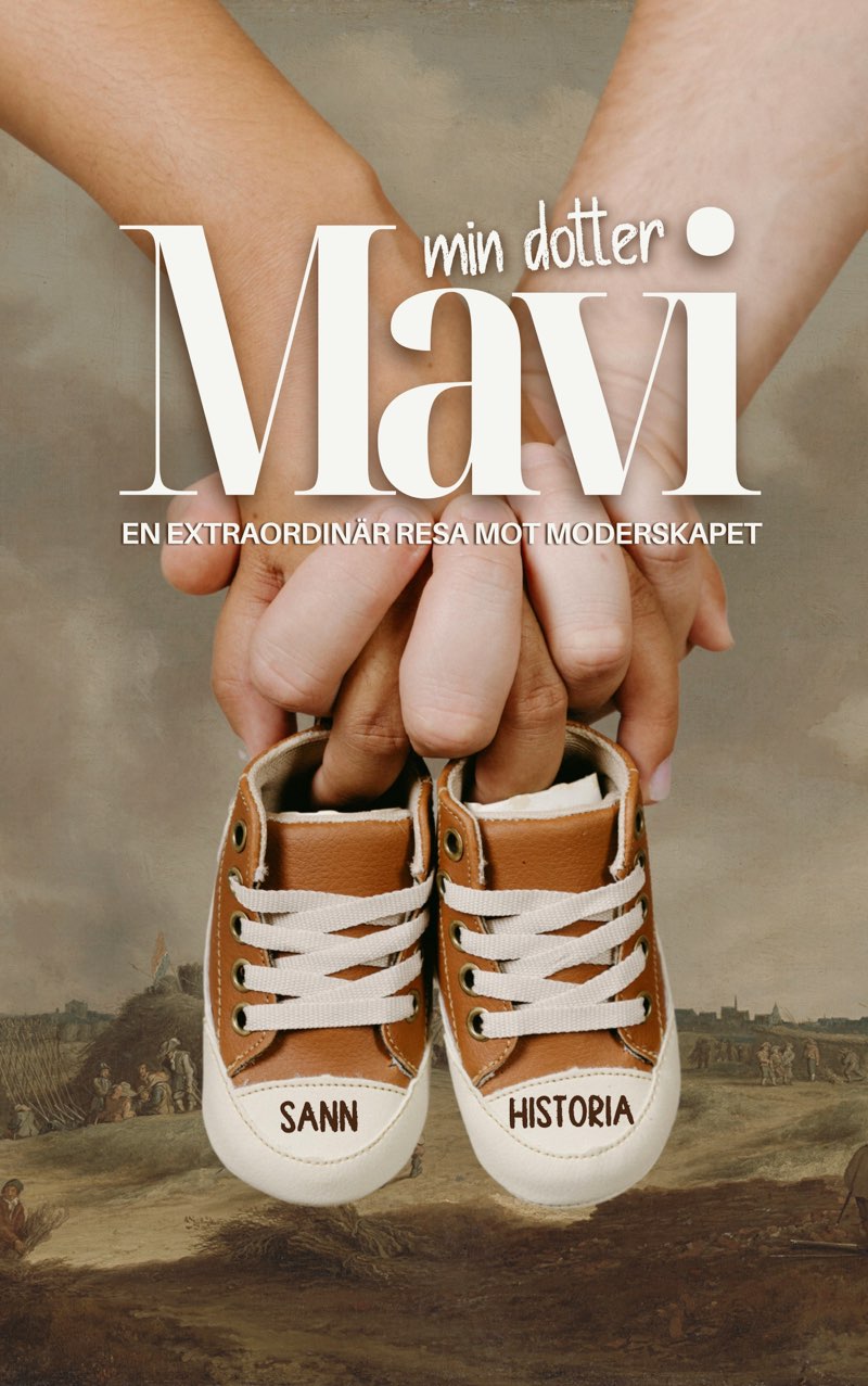 Cover of Min Dotter Mavi - En extraordinär resa mot moderskapet